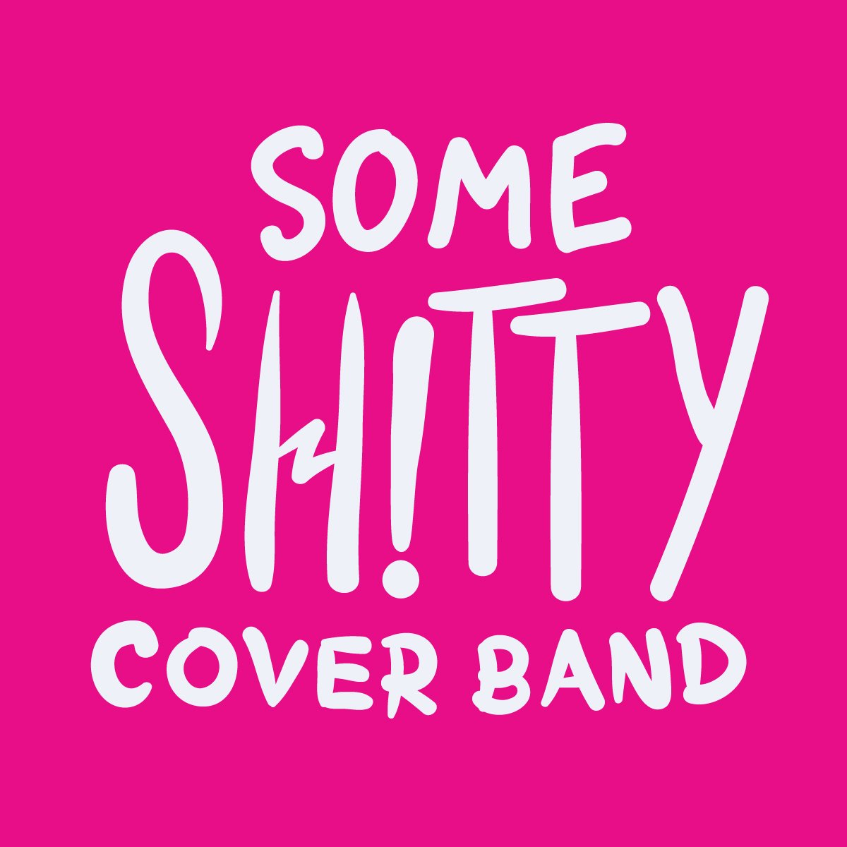 Some Sh!tty Cover Band